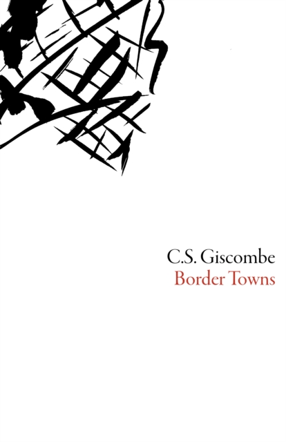 Border Towns - C. S. Giscombe