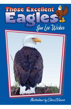 Coperta cărții 'Those Excellent Eagles - Jan Lee Wicker'