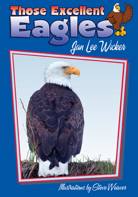 Coperta cărții 'Those Excellent Eagles - Jan Lee Wicker'