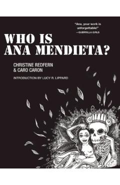 Who Is Ana Mendieta? - Christine Redfern