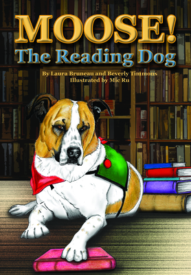 Moose! the Reading Dog - Laura Bruneau