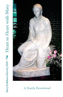 Coperta cărții 'Heart to Heart with Mary: A Yearly Devotional - Snd Mary Kathleen Glavich'