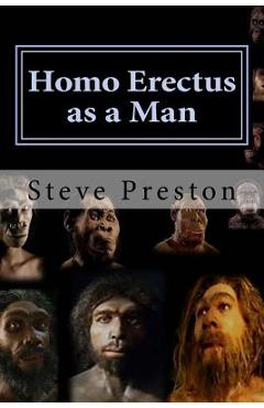 Poza produsului Homo Erectus as a Man - Steve Preston