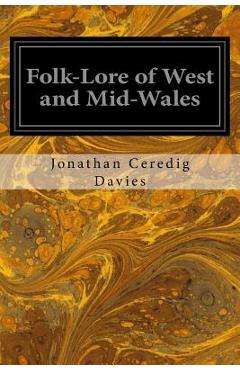 Coperta cărții 'Folk-Lore of West and Mid-Wales - Jonathan Ceredig Davies'