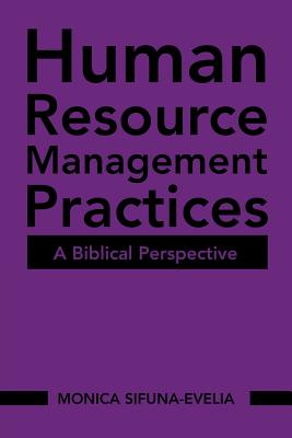 Human Resource Management Practices: A Biblical Perspective - Monica Sifuna-evelia