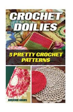 Coperta cărții 'Crochet Doilies: 5 Amazing Crochet Patterns - Lorelei Ramsey'