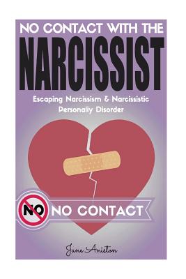 Coperta cărții 'Narcissist: No Contact With The Narcissist! Escaping Narcissism & Narcissistic Personality Disorder - Jane Aniston'