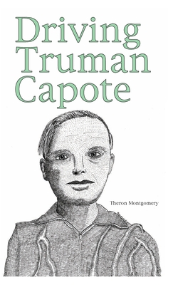 Coperta cărții 'Driving Truman Capote - Theron Montgomery'