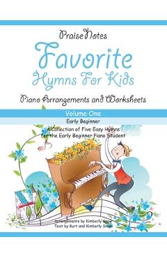 Coperta cărții 'Favorite Hymns for Kids (Volume 1): A Collection of Five Easy Hymns for the Early Beginner Piano Student - Kurt Alan'