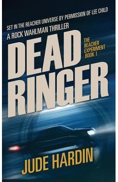 Coperta cărții 'Dead Ringer: The Jack Reacher Experiment Book 1 - Jude Hardin'