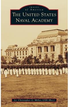 Coperta cărții 'United States Naval Academy - Christopher Miller'