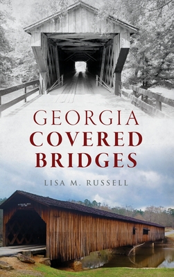 Georgia Covered Bridges - Lisa M. Russell