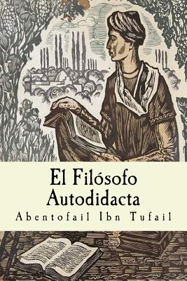El Filósofo Autodidacta - Abentofail Ibn Tufail