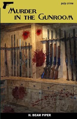 Murder in the Gunroom - H. Beam Piper