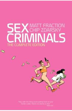 Coperta cărții Sex Criminals: The Complete Edition - Matt Fraction