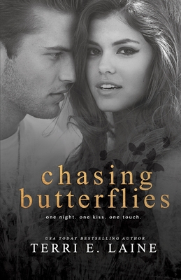 Chasing Butterflies - Terri E. Laine