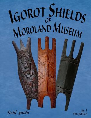 Coperta cărții 'Igorot Shields of Moroland Museum - Bruce Jenkins'