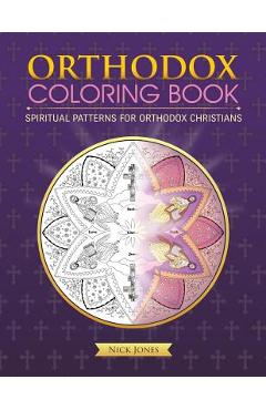 Poza produsului Orthodox Coloring Book: Spiritual Patterns for Orthodox Christians - Nick Jones