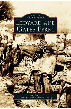 Coperta cărții 'Ledyard and Gales Ferry - Kit Foster'
