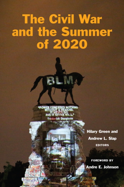 The Civil War and the Summer of 2020 - Hilary N. Green