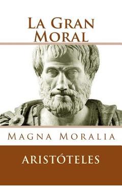 Poza produsului La Gran Moral (Spanish Edition): Magna Moralia - Aristóteles