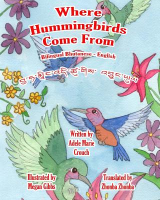 Coperta cărții 'Where Hummingbirds Come From Bilingual Bhutanese English - Megan Gibbs'