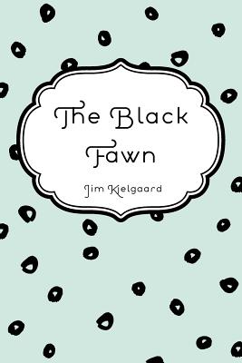 Coperta cărții 'The Black Fawn - Jim Kjelgaard'