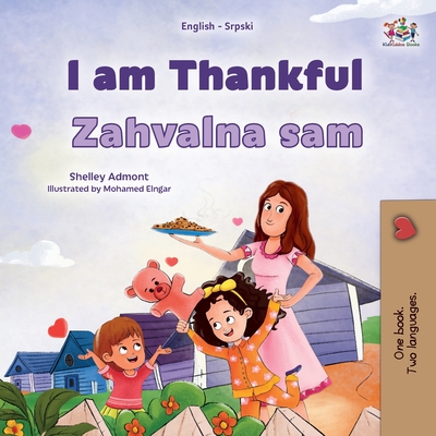Coperta cărții 'I am Thankful (English Serbian Bilingual Children's Book - Latin Alphabet) - Shelley Admont'