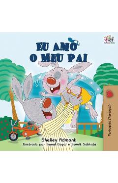 Coperta cărții 'Eu Amo o Meu Pai: I Love My Dad (Portuguese - Portugal edition) - Shelley Admont'