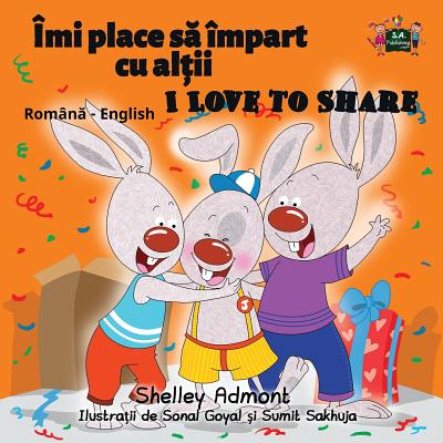 Coperta cărții 'I Love to Share: Romanian English Bilingual Edition - Shelley Admont'