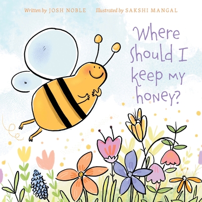 Where Should I Keep My Honey? - Josh Noble