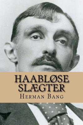 Coperta cărții 'Haabløse Slægter - Herman Bang'