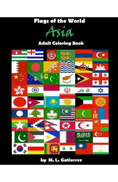 Coperta cărții 'Flags of the World Series (Asia), adult coloring book - M. L. Gutierrez'