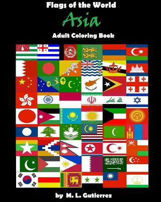 Flags of the World Series (Asia), adult coloring book - M. L. Gutierrez