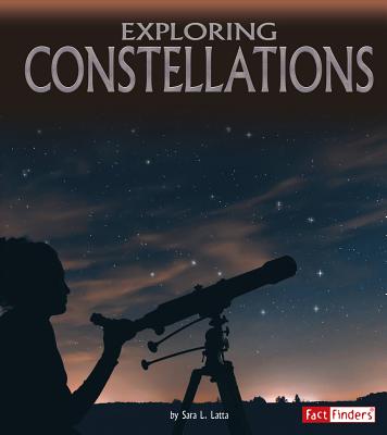 Exploring Constellations - Sara L. Latta
