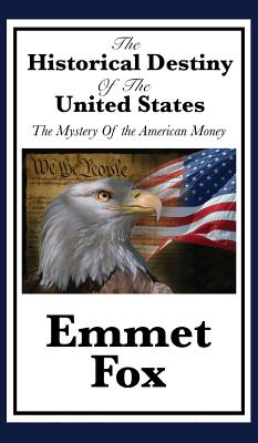 The Historical Destiny of the United States - Emmet Fox