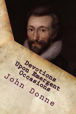 Devotions Upon Emergent Occasions - John Donne