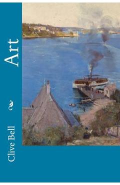 Coperta cărții 'Art - Clive Bell'