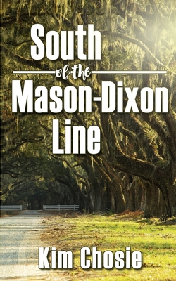 Coperta cărții 'South of the Mason-Dixon Line - Kim Chosie'