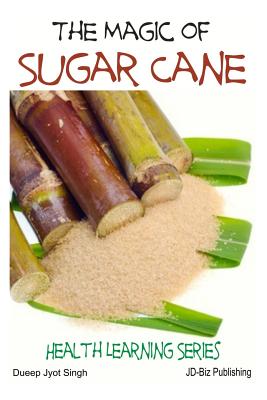 The Magic of Sugar Cane - John Davidson