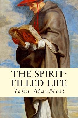 The Spirit-Filled Life - John Macneil
