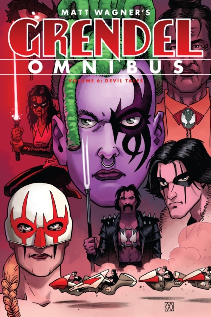 Grendel Omnibus Volume 6: Devil Tales - Matt Wagner