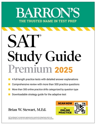 SAT Premium Study Guide 2025: 4 Practice Tests + Comprehensive Review + Online Practice - Brian W. Stewart