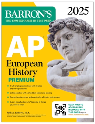 AP European History Premium, 2025: 5 Practice Tests + Comprehensive Review + Online Practice - Seth A. Roberts