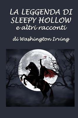 Coperta cărții 'La leggenda di Sleepy Hollow e altri racconti - Silvia Cecchini'