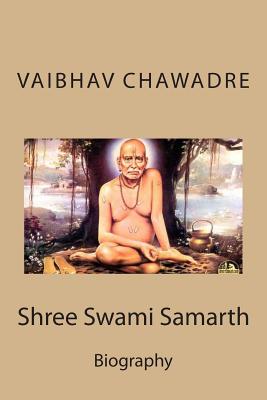 Shree Swami Samarth: Annotated Biography - Vaibhav Chawadre