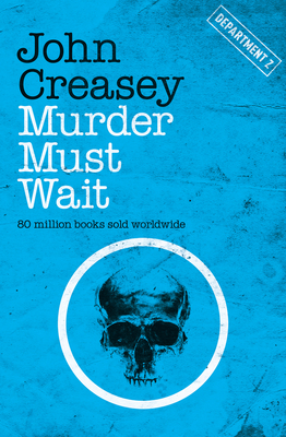 Murder Must Wait: Volume 12 - John Creasey
