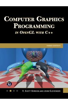 Computer Graphics Programming in OpenGL with C++ - V. Scott Gordon