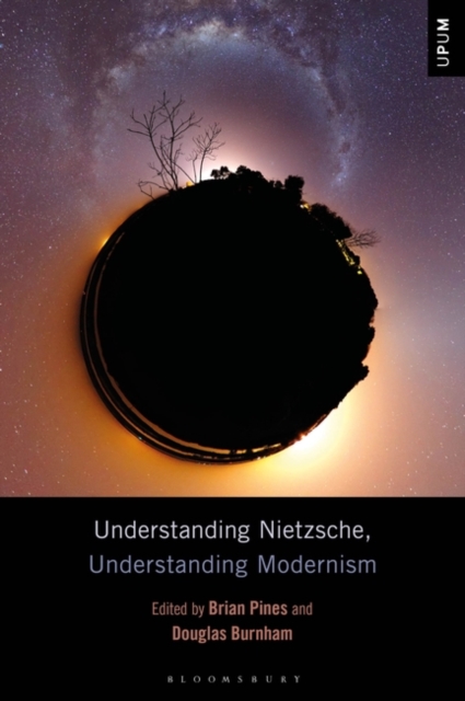 Understanding Nietzsche, Understanding Modernism - Brian Pines