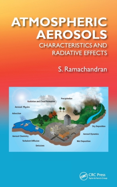 Atmospheric Aerosols: Characteristics and Radiative Effects - S. Ramachandran